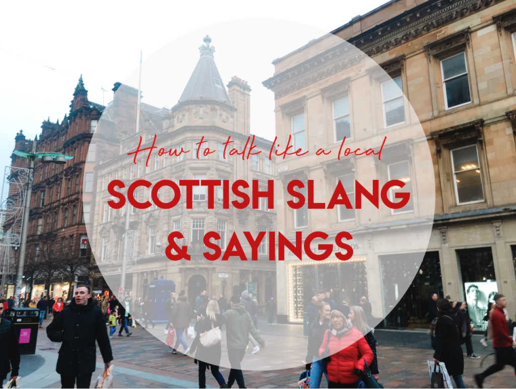 Scottish Slang And Sayings How To Talk Like A Local Quiet Like Horses